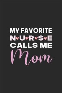 My Favorite Nurse Calls Me Mom