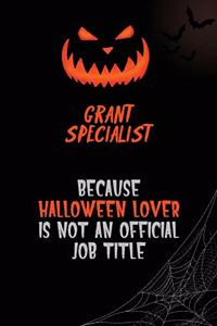 Grant Specialist Because Halloween Lover Is Not An Official Job Title