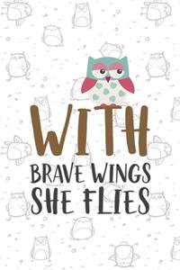 With Brave Wings She Flies