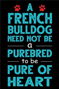A French Bulldog Need Not Be a Purebred to be Pure Of Heart