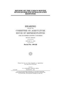 Review of the USDA's bovine spongiform encephalopathy response
