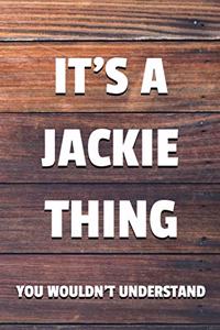 It's a Jackie Thing You Wouldn't Understand