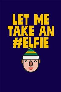 Let Me Take An #Elfie