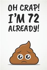 Oh Crap! I'm 72 Already!