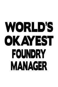 World's Okayest Foundry Manager