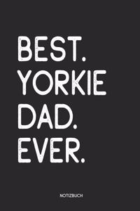 Best Yorkie Dad Ever Notizbuch