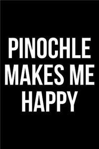 Pinochle Makes Me Happy