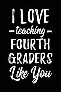 I Love Teaching Fourth Graders Like You