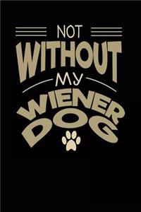 Not Without My Wiener Dog