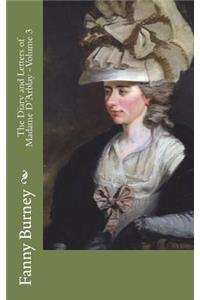 The Diary and Letters of Madame D'Arblay - Volume 3