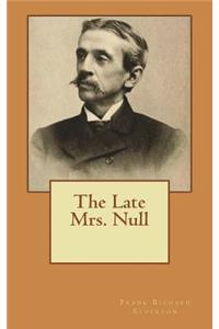 The Late Mrs. Null