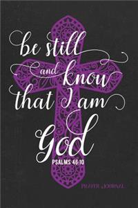 Be Still and Know That I Am God Psalms 46