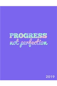 Progress Not Perfection 2019