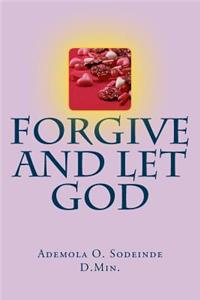 Forgive and Let God