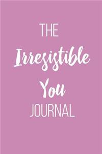 The Irresistible You Journal