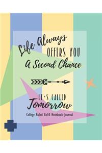 Life Always Offers You a Second Chance