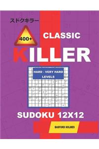 Сlassic 400 + Killer Hard - Very hard levels sudoku 12 x 12