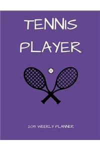 Tennis Player 2019 Weekly Planner