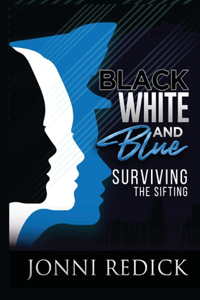 Black, White and Blue, Surviving the Sifting