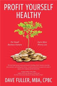 Profit Yourself Healthy