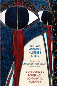 Mohawk Warriors, Hunters & Chiefs Kanien'kehá Ka Ronterí Ios, Rontó Rats & Rotiiá Ner