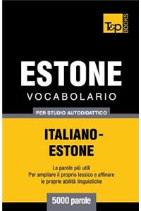Vocabolario Italiano-Estone per studio autodidattico - 5000 parole