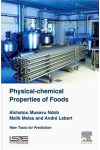 Physical-Chemical Properties of Foods