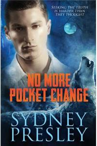 No More Pocket Change