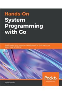 Hands-On System Programming with Go