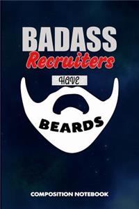Badass Recruiters Have Beards