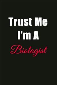 Trust Me I'm a Biologist