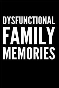 Dysfunctional Family Memories
