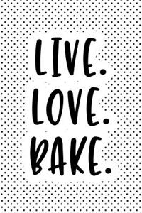 Live Love Bake