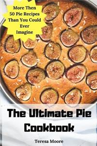 Ultimate Pie Cookbook