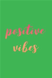 Positive Vibes