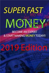 Super Fast Money