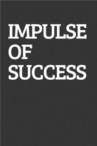 Impulse Of Success