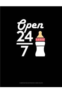 Open 24/7