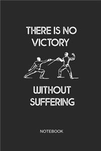 There Is No Victory Without Suffering Notebook