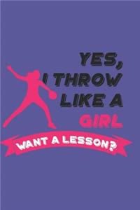 Yes, I Throw Like a Girl Want a Lesson?