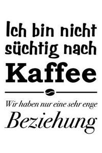Nicht Kaffee-Süchtig
