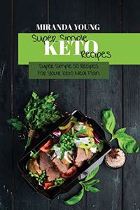 Super Simple Keto Diet Recipes