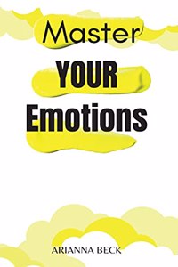 Master Your Emotions