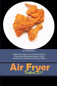 Air Fryer Cookbook 2021