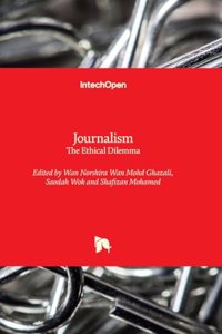 Journalism - The Ethical Dilemma