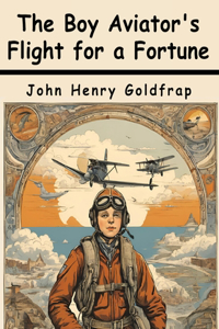 The Boy Aviator's Flight for a Fortune