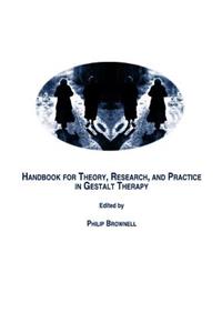 Handbook for Theory, Research, and Practice in Gestalt Therapy