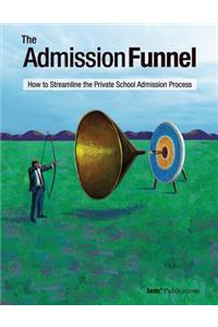 Admission Funnel: How to Streamline the Private School Admission Process