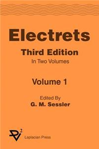 Electrets 3rd Ed. Vol 1