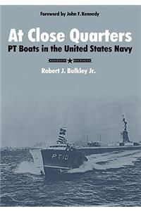 At Close Quarters: PT Boats in the United States Navy